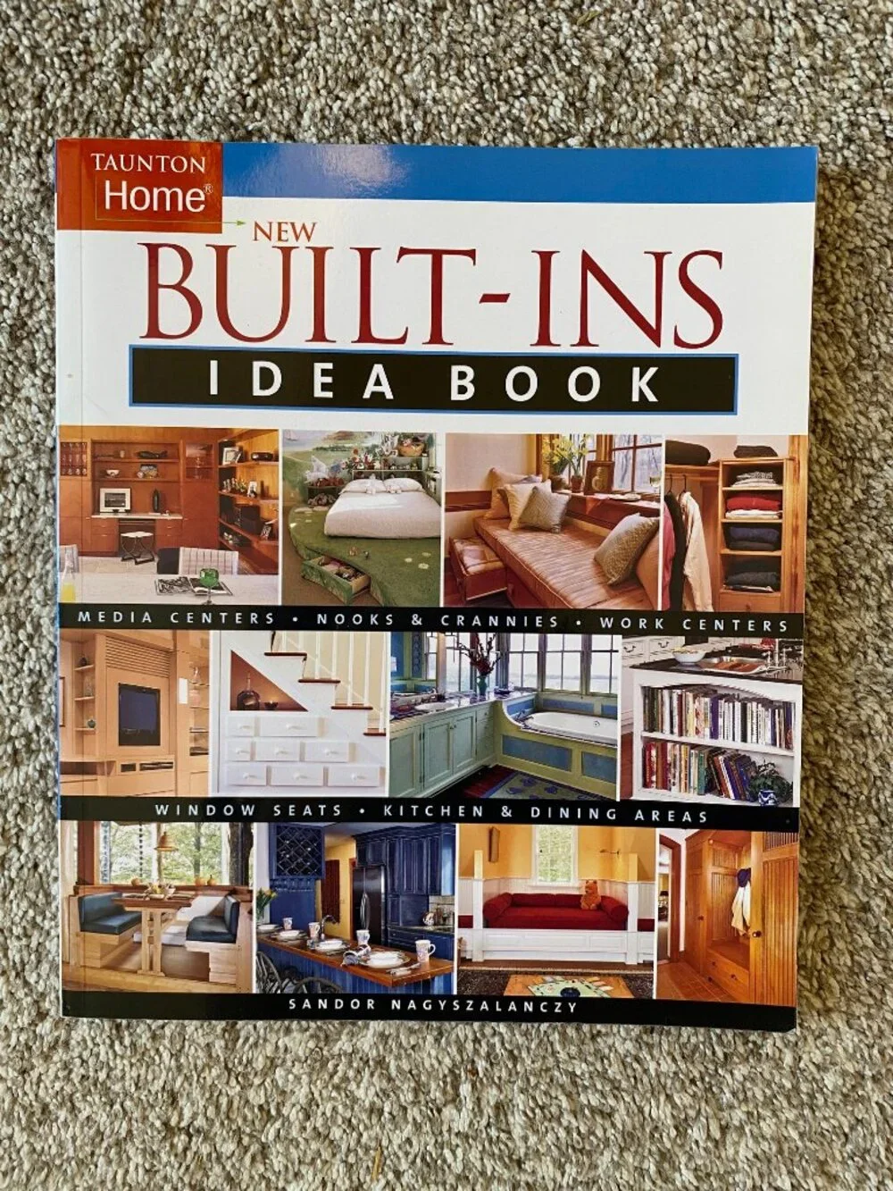 Built-Ins Idea Book Taunton Home Sandor Nagyszalanczy Woodworking Storage